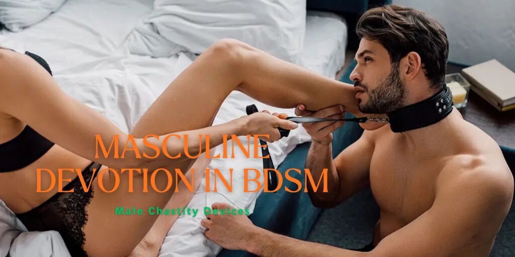Sacred Masculine Devotion In BDSM As A Beautiful Act Of Trust